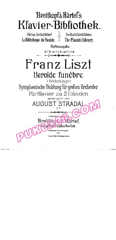 天天钢琴网-免费下载Liszt - Stradal - Symphonic Poem No.8, Heroide Funebre S.102 - Solo Piano 斯特拉达尔改编钢琴独奏版